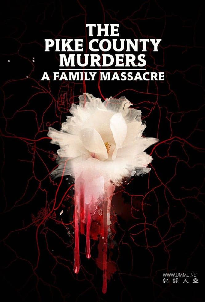 派克县谋杀案：家庭大屠杀  / The Pike County Murders: A Family Massacre